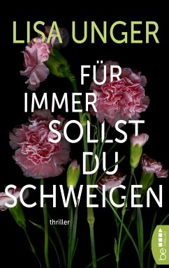 Für immer sollst du schweigen (eBook, ePUB) - Unger, Lisa