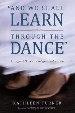 And We Shall Learn through the Dance (eBook, ePUB)