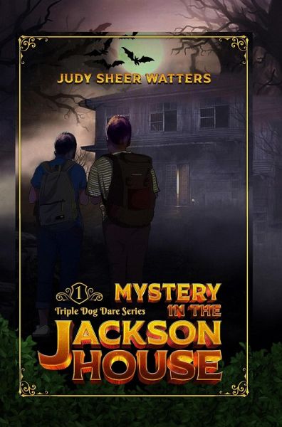Mystery in the Jackson House (Triple Dog Dare) (eBook, ePUB) Mystery in the Jackson House (Triple Dog Dare) (eBook, ePUB)