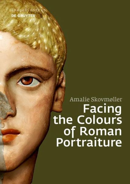 Facing the Colours of Roman Portraiture (eBook, ePUB)