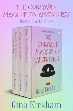 The Constable Mavis Upton Adventures Books One to Three (eBook, ePUB) - Kirkham, Gina