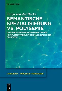 Semantische Spezialisierung vs. Polysemie (eBook, PDF) - Becke, Tanja von der