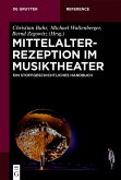 Mittelalterrezeption im Musiktheater (eBook, ePUB)