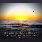 Maravillosa música relajante con sonidos y ecos de la naturaleza a 432 Hz (MP3-Download)