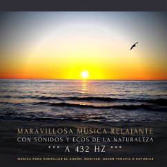 Maravillosa música relajante con sonidos y ecos de la naturaleza a 432 Hz (MP3-Download) - Thiers, Dr. Jeffrey