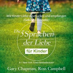 Die fünf Sprachen der Liebe für Kinder (MP3-Download) - Chapman, Gary; Ross, Campbell