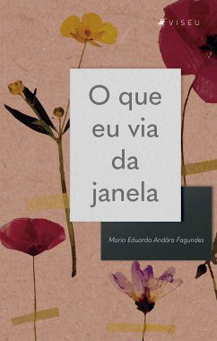 O que eu via da janela (eBook, ePUB) - Fagundes, Maria Eduarda Andára