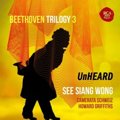 Beethoven Trilogy 3: Unheard - Wong,See Siang/Camerata Schweiz/Griffiths,Howard