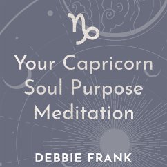 Your Capricorn Soul Purpose Meditation (MP3-Download) - Frank, Debbie