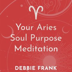 Your Aries Soul Purpose Meditation (MP3-Download) - Frank, Debbie
