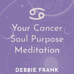 Your Cancer Soul Purpose Meditation (MP3-Download)
