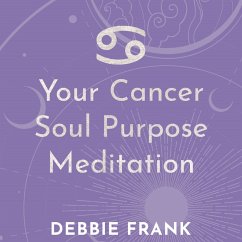 Your Cancer Soul Purpose Meditation (MP3-Download) - Frank, Debbie