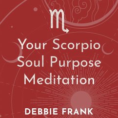 Your Scorpio Soul Purpose Meditation (MP3-Download) - Frank, Debbie