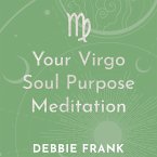 Your Virgo Soul Purpose Meditation (MP3-Download)