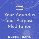 Your Aquarius Soul Purpose Meditation (MP3-Download)