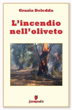 L'incendio nell'oliveto (eBook, ePUB) - Deledda, Grazia