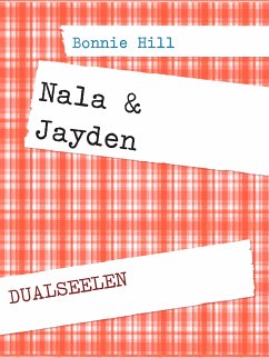 Nala & Jayden (eBook, ePUB) - Hill, Bonnie