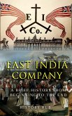 East India Company: A Brief History from Beginning to the End (eBook, ePUB)