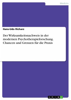 Der Wirksamkeitsnachweis in der modernen Psychotherapieforschung. Chancen und Grenzen für die Praxis (eBook, PDF) - Richarz, Hans-Udo