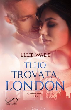 Ti ho trovata, London (eBook, ePUB) - Wade, Ellie