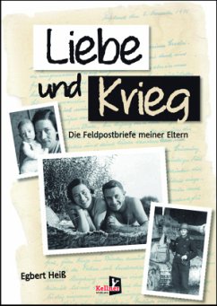 Liebe und Krieg - Heiß, Egbert