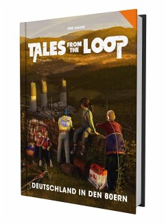 Tales from the Loop - Deutschland in den 80ern - Großkordt, Kai;Hladek, Dominic;Michalski, Thomas