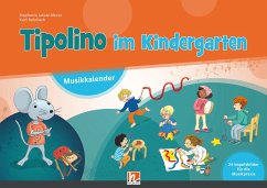 Tipolino im Kindergarten. Paket (Musikkalender, Begleitband und Audio-CD inkl. Helbling Media App) - Jakobi-Murer, Stephanie;Rohrbach, Kurt