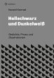 Hellschwarz und Dunkelweiß - Bild 1