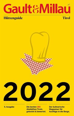 Gault&Millau Hüttenguide Tirol 2022 - Hohenlohe, Martina; Hohenlohe, Karl