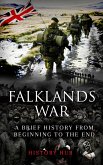 Falklands War: A Brief History from Beginning to the End (eBook, ePUB)