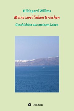 Meine zwei linken Griechen (eBook, ePUB) - Willms, Hildegard