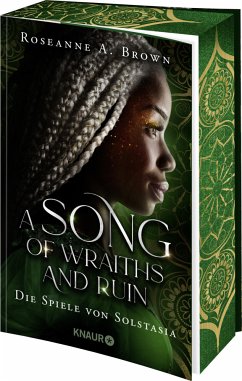 A Song of Wraiths and Ruin. Die Spiele von Solstasia / Das Reich von Sonande Bd.1 - Brown, Roseanne A.