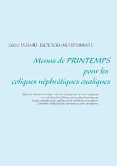 Menus de printemps pour les coliques néphrétiques oxaliques - Menard, Cédric