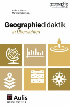 Geographiedidaktik in Übersichten - Brucker, Ambros