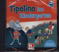 Tipolino im Kindergarten. Audio-CD inkl. Helbling Media App, m. 1 Audio-CD, m. 1 Beilage - Jakobi-Murer, Stephanie;Rohrbach, Kurt