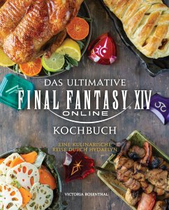 Das ultimative Final Fantasy XIV Kochbuch - Rosenthal, Victoria