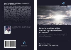 Een nieuwe Menselijke Archeologische Globale Pandemie - Kurup, Ravikumar; Achutha Kurup, Parameswara