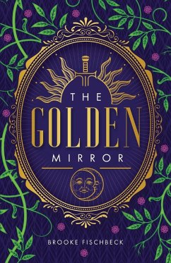 The Golden Mirror - Fischbeck, Brooke