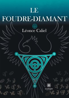 Le Foudre-diamant - Caliel, Léonce