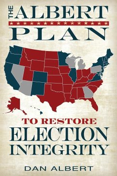 The Albert Plan to Restore Election Integrity - Albert, Dan
