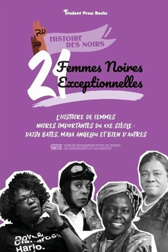 21 femmes noires exceptionnelles - Student Press Books; White, Robin