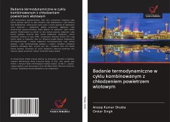 Badanie termodynamiczne w cyklu kombinowanym z ch¿odzeniem powietrzem wlotowym - Shukla, Anoop Kumar; Singh, Onkar