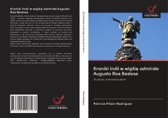 Kroniki Indii w wigili¿ admira¿a Augusto Roa Bastosa - Piñón-Rodríguez, Patricia
