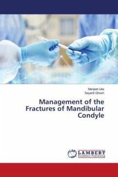 Management of the Fractures of Mandibular Condyle - Uke, Manjeet;Ghosh, Sayanti