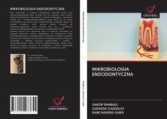 MIKROBIOLOGIA ENDODONTYCZNA - Bambale, Sandip; Gaddalay, Sunanda; Kabir, Ramchandra