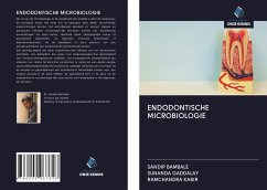 ENDODONTISCHE MICROBIOLOGIE - Bambale, Sandip; Gaddalay, Sunanda; Kabir, Ramchandra