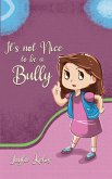 It's Not Nice to be a Bully