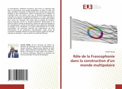 Rôle de la Francophonie dans la construction d¿un monde multipolaire - Dieng, Cheikh