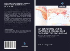 EEN BENADERING VAN DE HISTORISCHE ECONOMISCHE GEOGRAFIE VAN MICHOACANE - Vargas Uribe, Guillermo