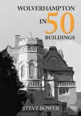 Wolverhampton in 50 Buildings